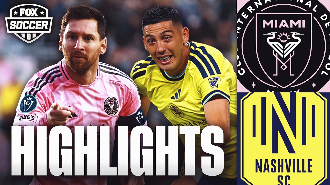 Lionel Messi & Inter Miami vs. Nashville SC Highlights FOX Soccer