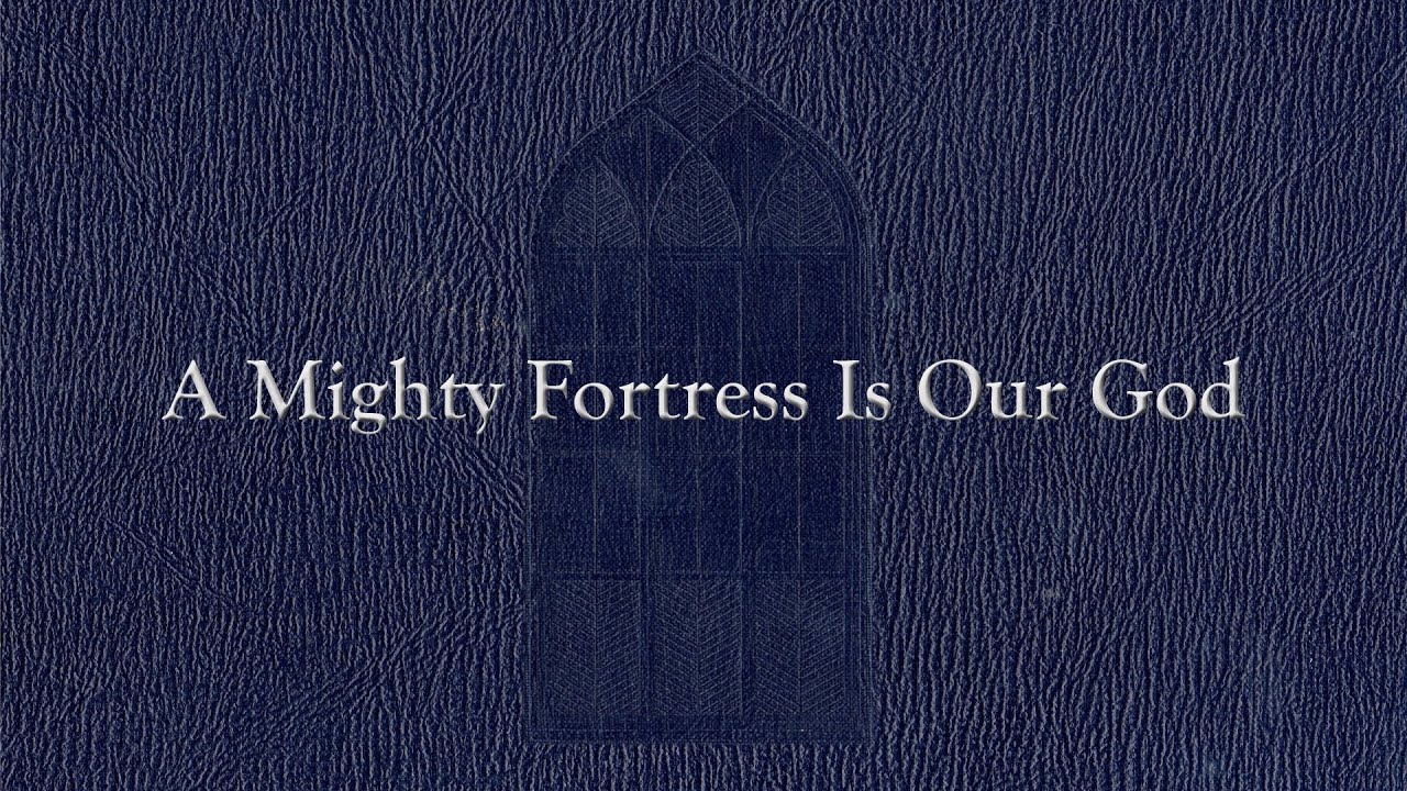 A Mighty Fortress Is Our God (Weekly Hymn Project)