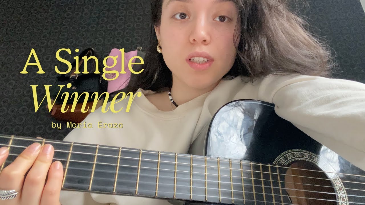 Maria Erazo - A Single winner (Original song)