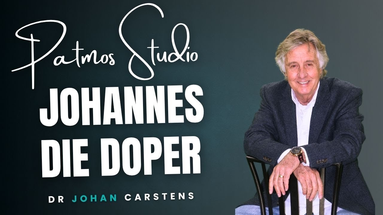 Johannes die doper | Dr Johan Carstens