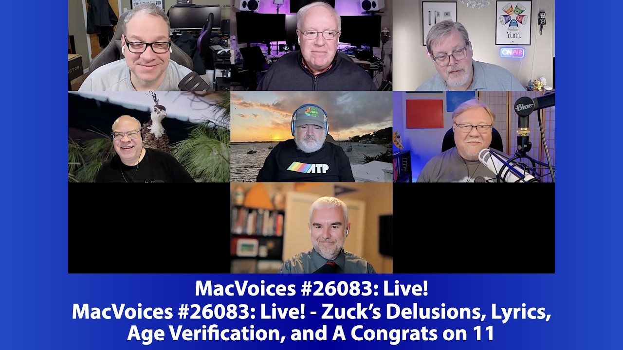 MacVoices #26083: Live! - Zuck’s Delusions, Lyrics, Age Verification, and A Congrats on 11