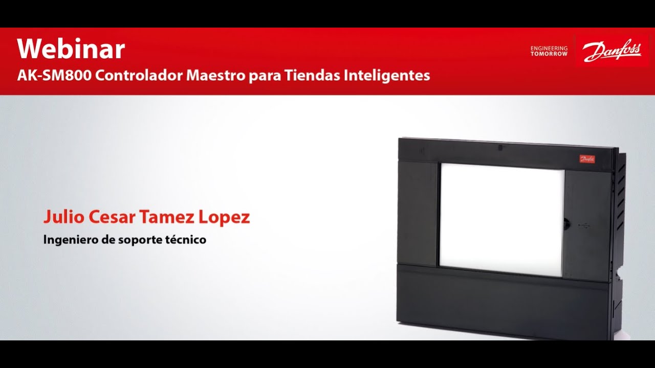 Webinar: AK-SM800 Controlador Maestro para Tiendas Inteligentes