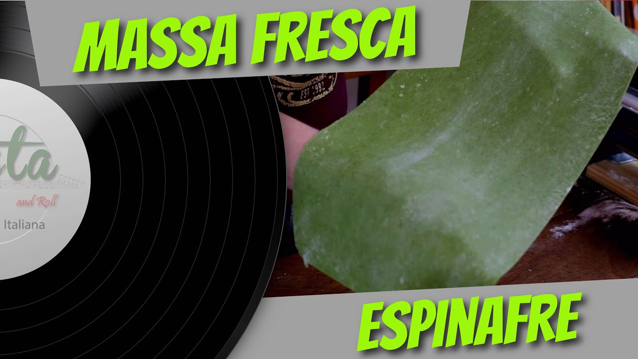 MASSA FRESCA DE ESPINAFRE | MASSA DE MACARRÃO | PASTA AND ROLL