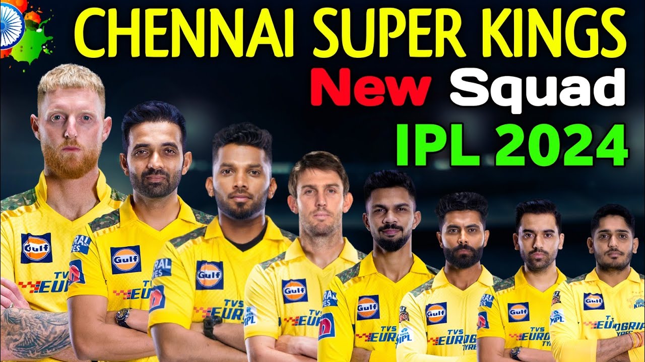 IPL 2024 | Chennai Super Kings Full Squad | CSK Team Final Squad 2024 | CSK Team New Players List