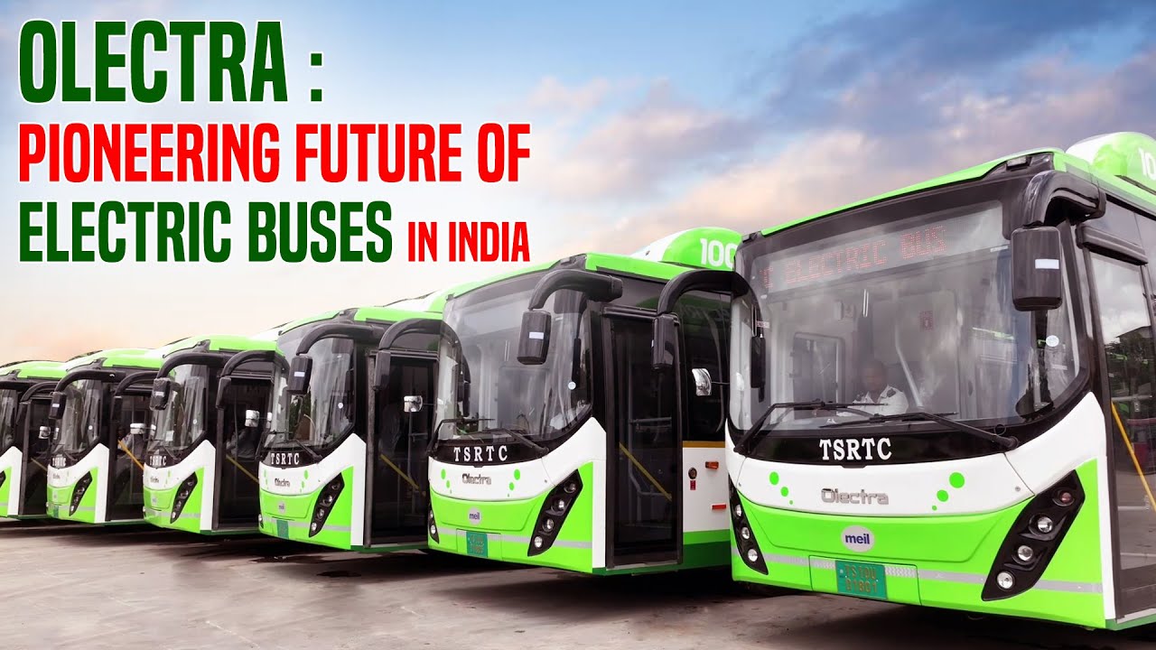 Olectra: Pioneering  future of electric buses in India