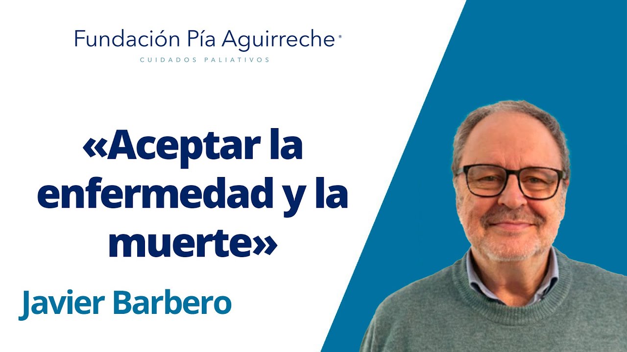 Clase magistral «Aceptar la enfermedad y la muerte» de Javier Barbero