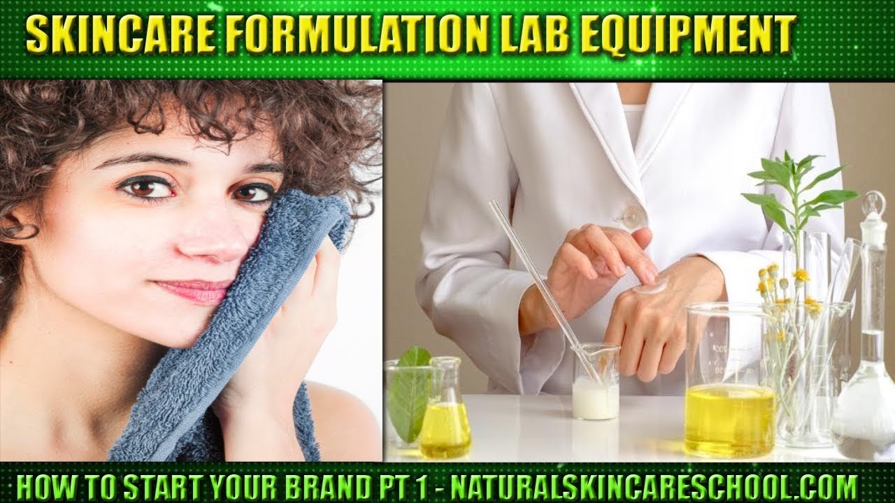 Natural Skincare Formulation Lab Equipment: How To Start A Skincare Business From Home - Part 1