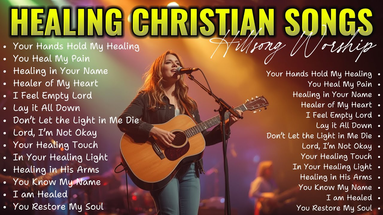 Your Hands Hold My Healing ~ Healing Christian Worship Songs for Depression & Anxiety Relief