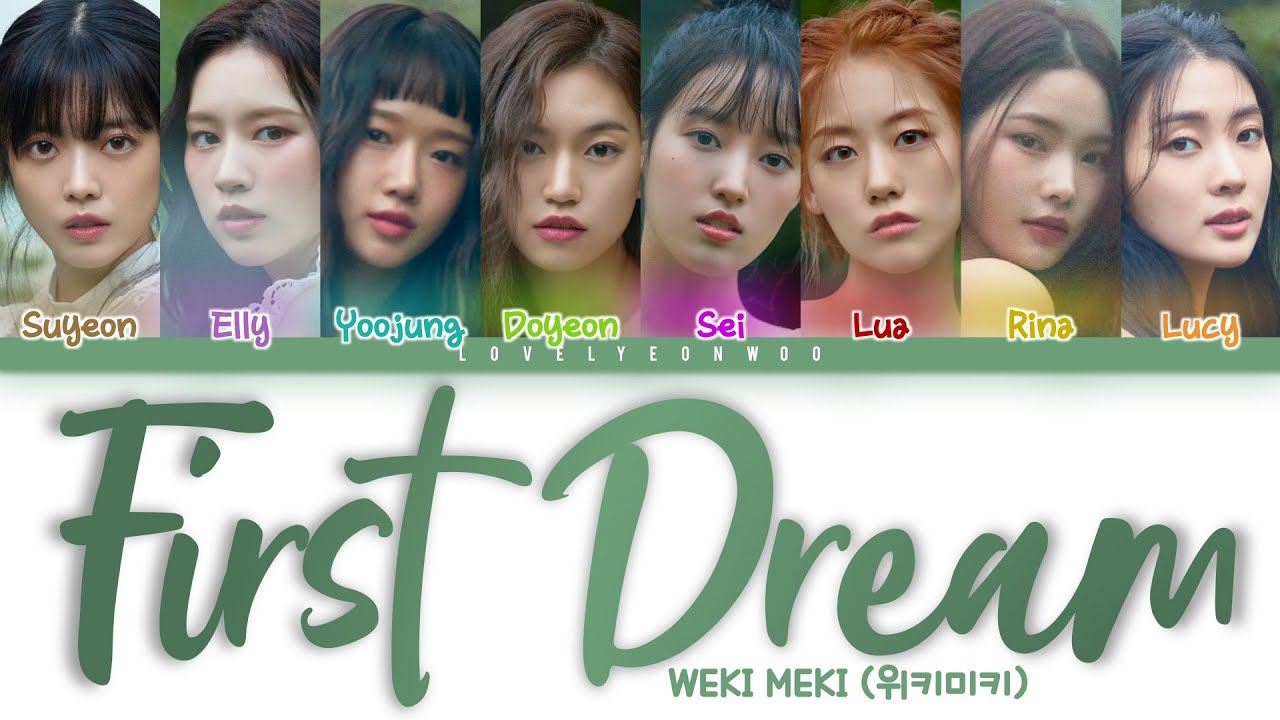 Weki Meki (위키미키) – First Dream Lyrics (Color Coded Han/Rom/Eng)