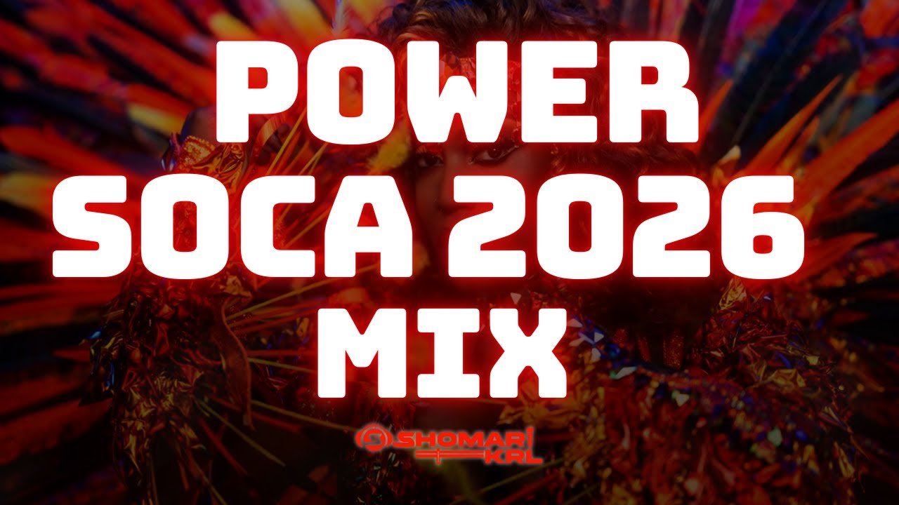 POWER SOCA 2026 MIX- THE UNIVERSITY OF SOCA MUSIC RED EDITION-DJ SHOMARI KRL