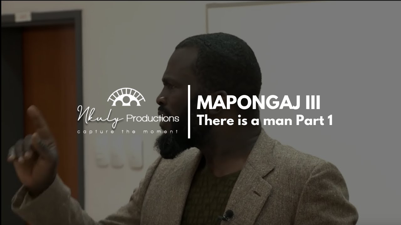 MAPONGA J III THERE IS A MAN PART 1