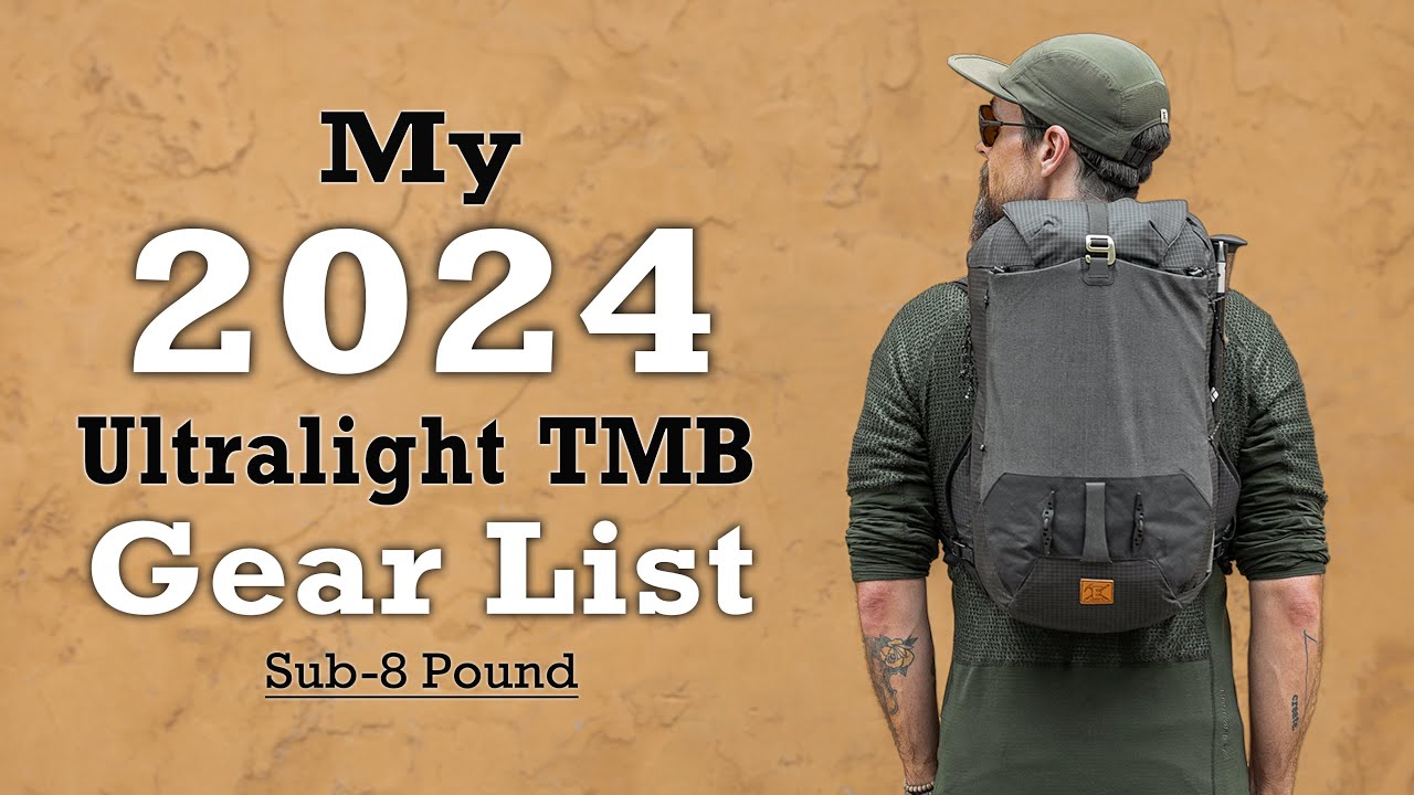 My 2024 Ultralight TMB Gear List - Sub 8 Pound
