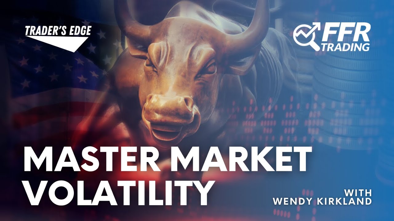 LIVE WEBINAR RECORDING: Master Market Volatility with Wendy Kirkland