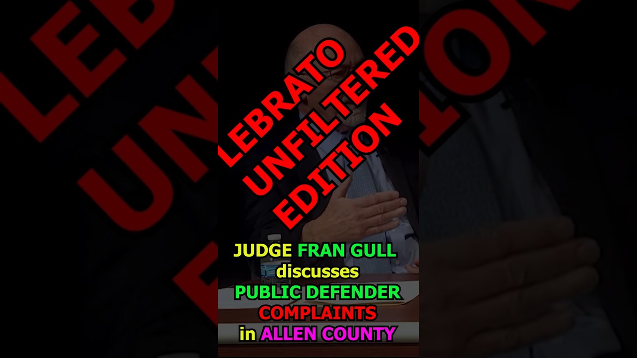 WILLIAM LEBRATO UNFILTERED EDITION Judge Fran Gull  Public Defender Complaints You're FIRED!