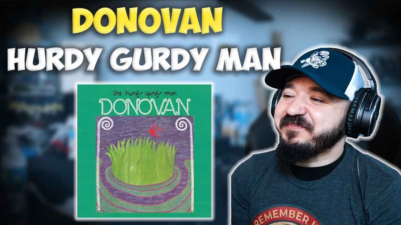 DONOVAN - Hurdy Gurdy Man | FIRST TIME HEARING REACTION