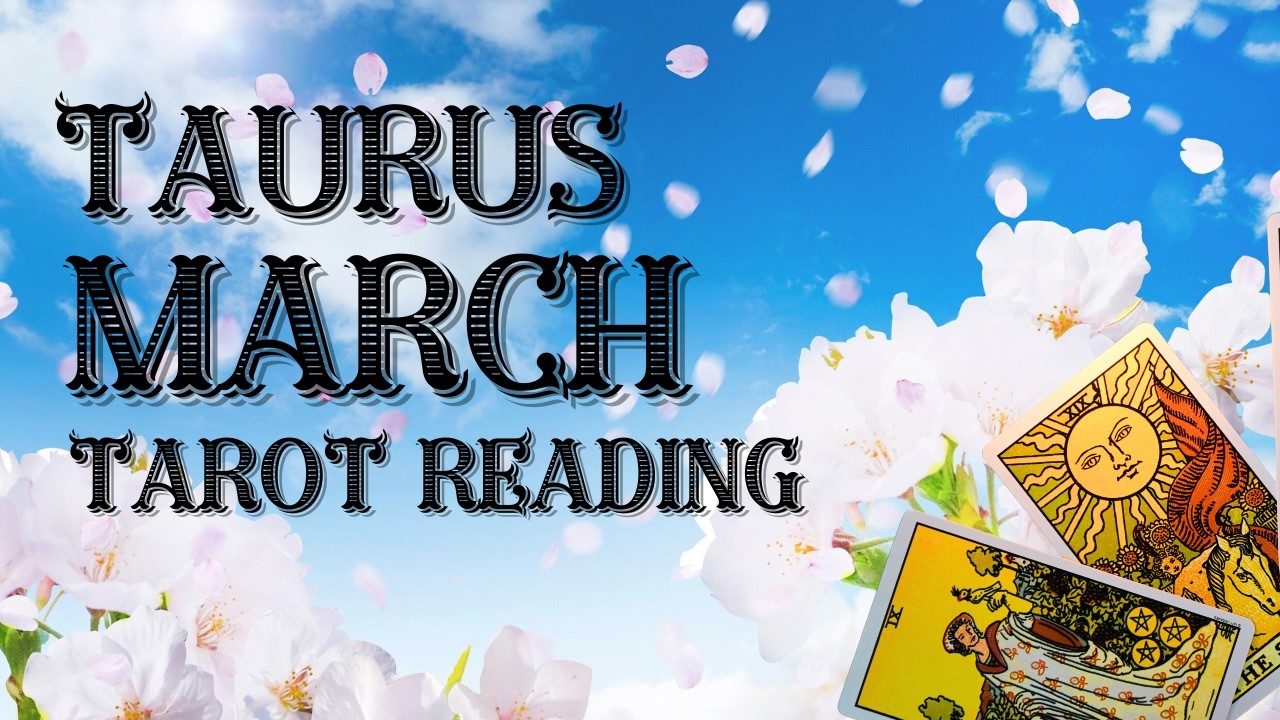 ⭐ Taurus | March 2026 Tarotscopes ✨ What the Tarot Wants You to Know