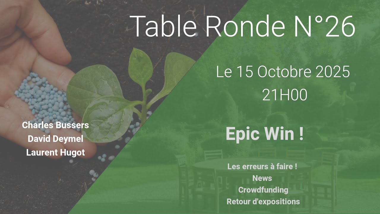 Table Ronde N°26 du 15 Octobre 2025 : Epic Win !