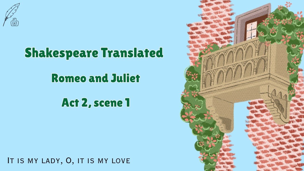 Romeo and Juliet | Balcony Scene - Romeo | Shakespeare Translated | Episode 4