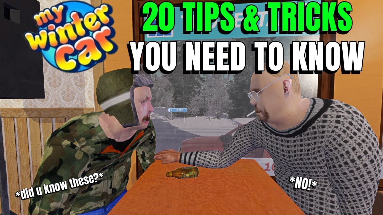 20 Tips and Tricks For My Winter Car | Part 1