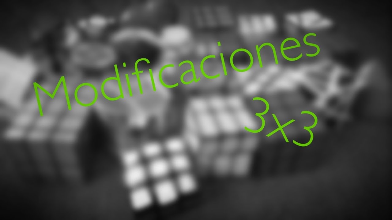 Modificaciones de cubo 3x3! :D