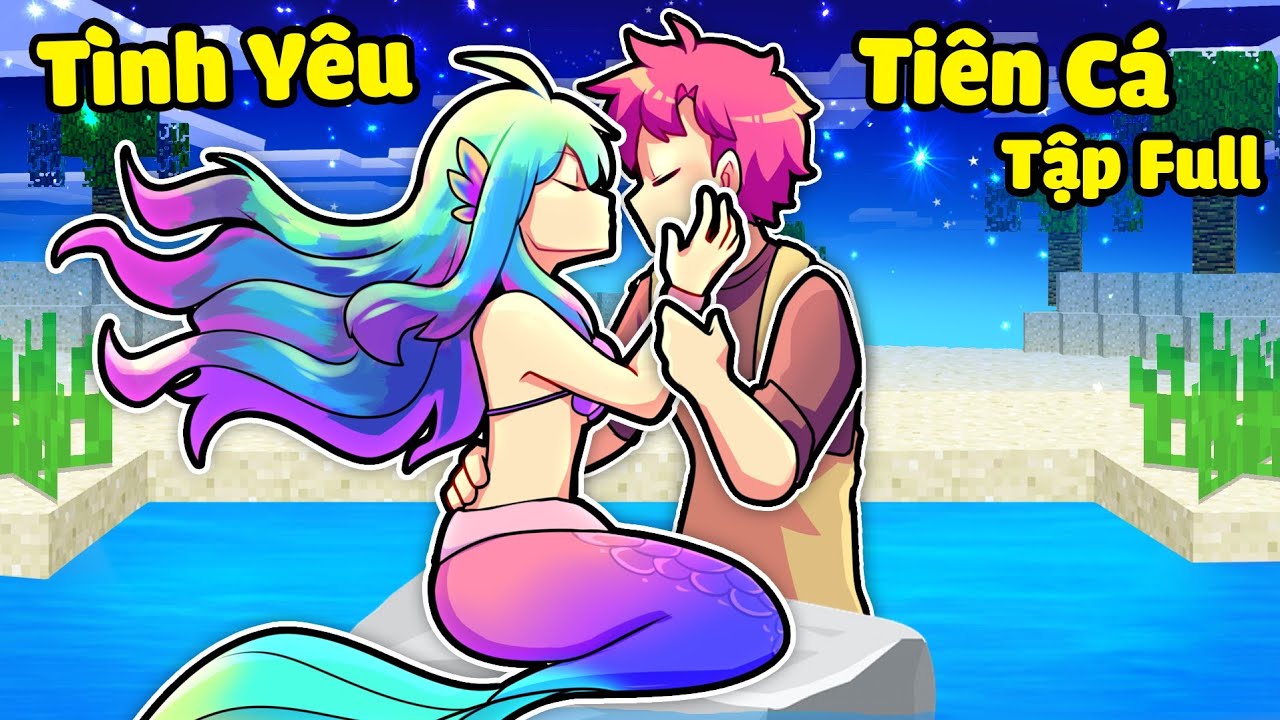 YUMMIE NÀNG TIÊN CÁ PHẢI LÒNG YÊU CHÀNG TRAI HIHA TRONG MINECRAFT*TÌNH YÊU TIÊN CÁ TẬP FULL 🥰🤩