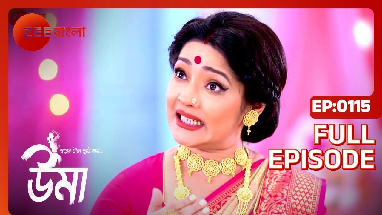 Uma - Full Episode - 115 - Shinjini Chakraborty, Neel Bhattacharya - Zee Bangla