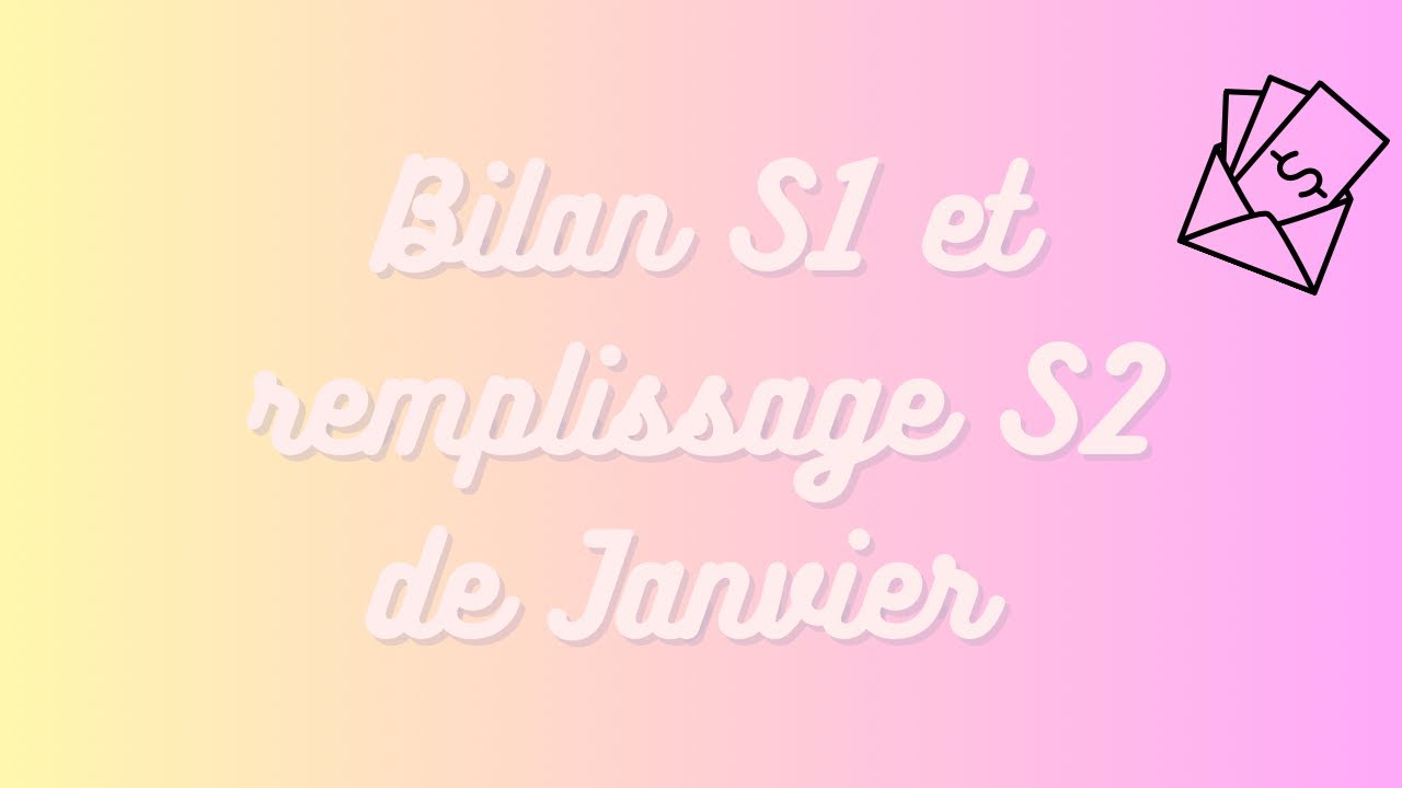 Bilan S1 + remplissage S2 de JANVIER 
