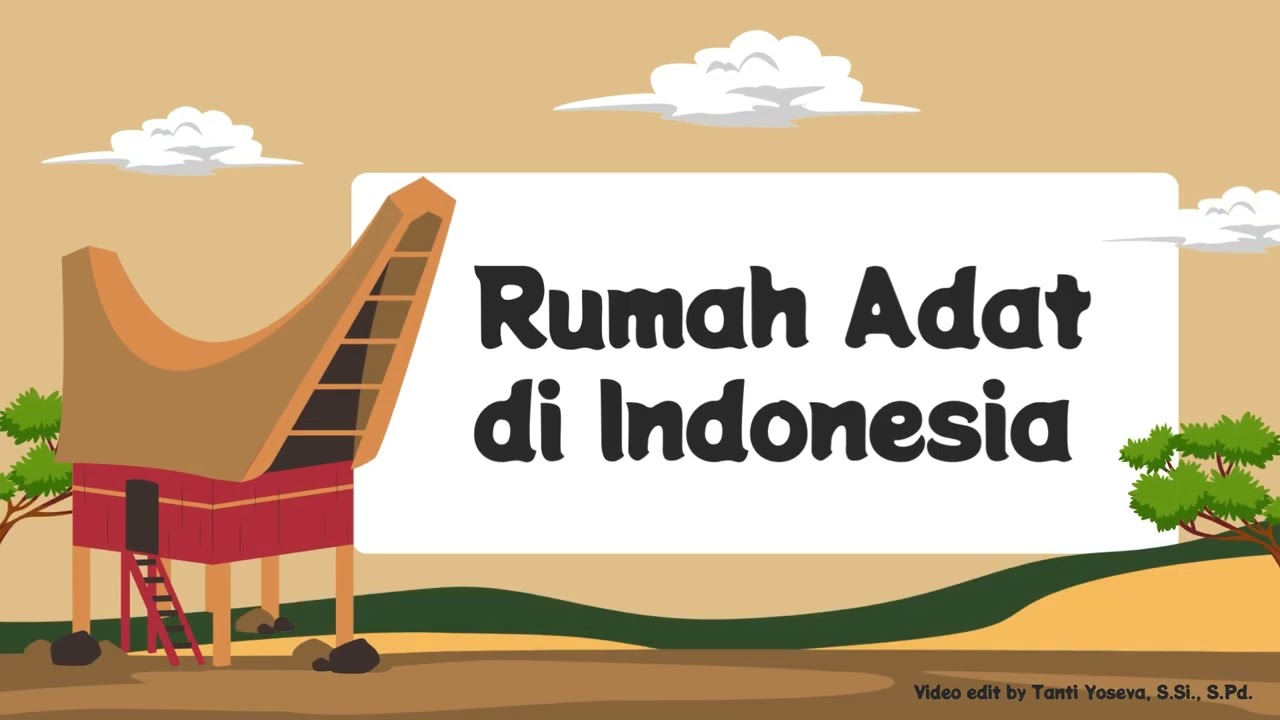Lagu Rumah Adat Indonesia Pendidikan Pancasila Kelas 4