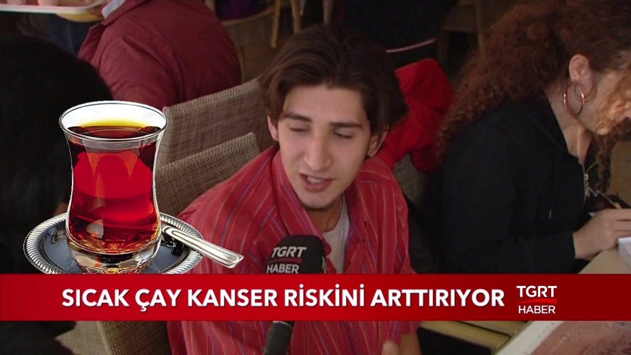 Sıcak Çay Kanser Riskini Arttırıyor