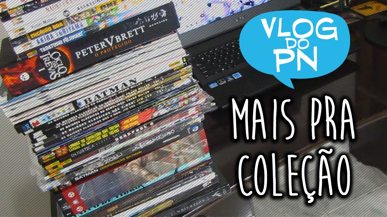 Turbinando a coleção: aquisições de março/abril | Vlog do PN#66