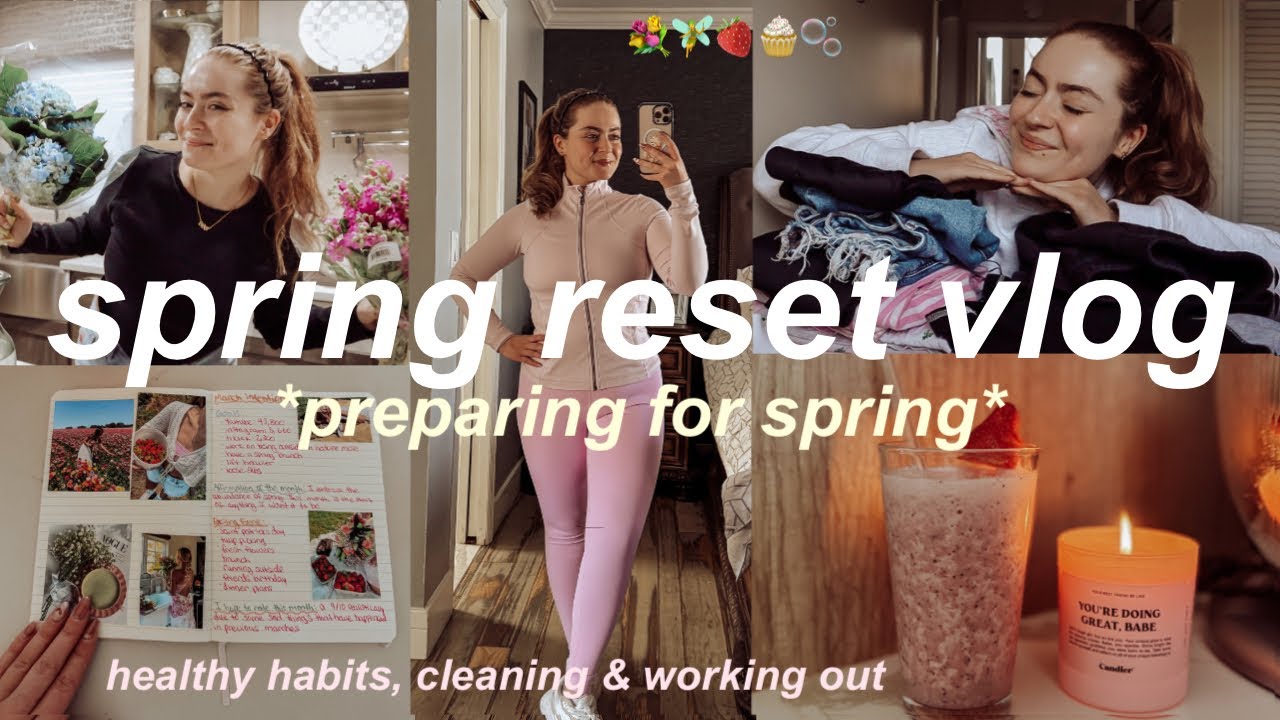 SPRING RESET ROUTINE 2025 🌸 PREPARING FOR SPRING *healthy habits, organizing, cleaning, working out*