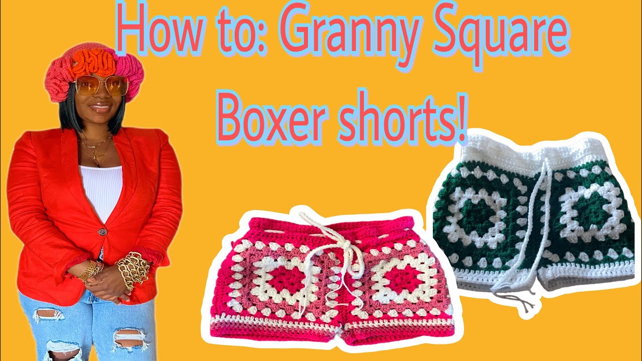 How to: Granny Square boxer shorts! Beginner Friendly!