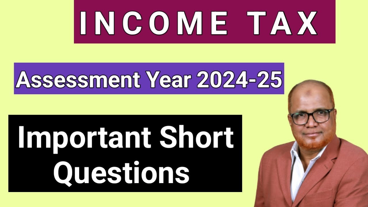 Income Tax II AY 2024-25 II Important Short Questions and Answers II Hasham Ali Khan II