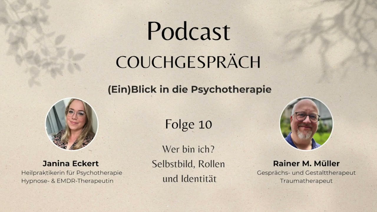 Wer bin ich? Selbstbild, Rollen & Identität - Folge 10, Podcast Couchgespräch