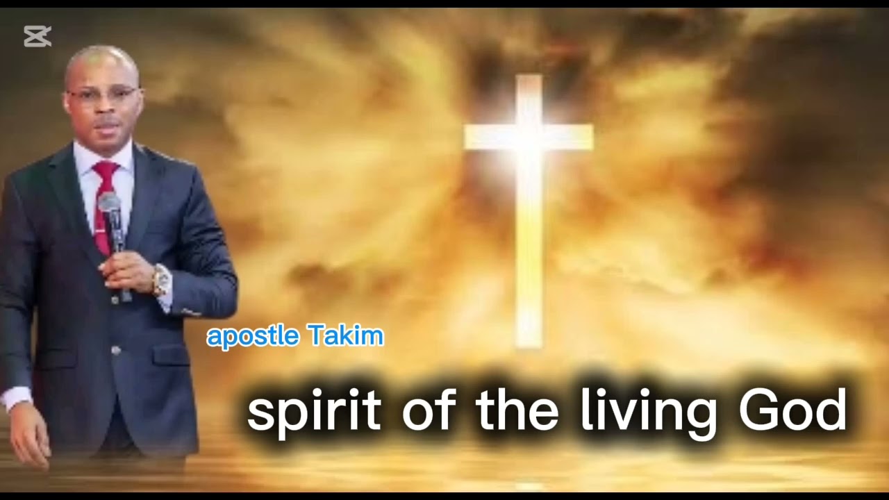 Spirit of the living God 🙏 apostle Richard Takim 