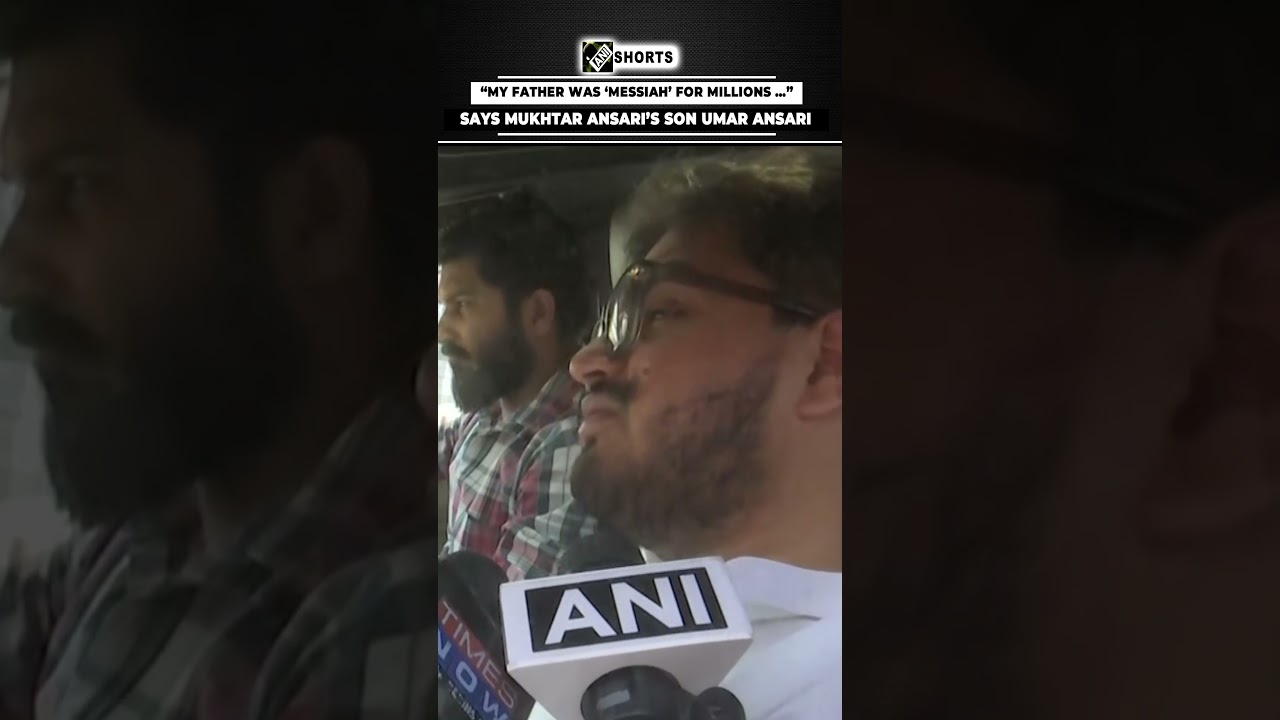 &ldquo;My father was &lsquo;Messiah&rsquo; for millions &hellip;&rdquo; says Mukhtar Ansari&rsquo;s son Umar Ansari