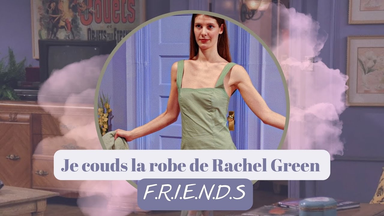 Je couds la robe de Rachel Green (FRIENDS)