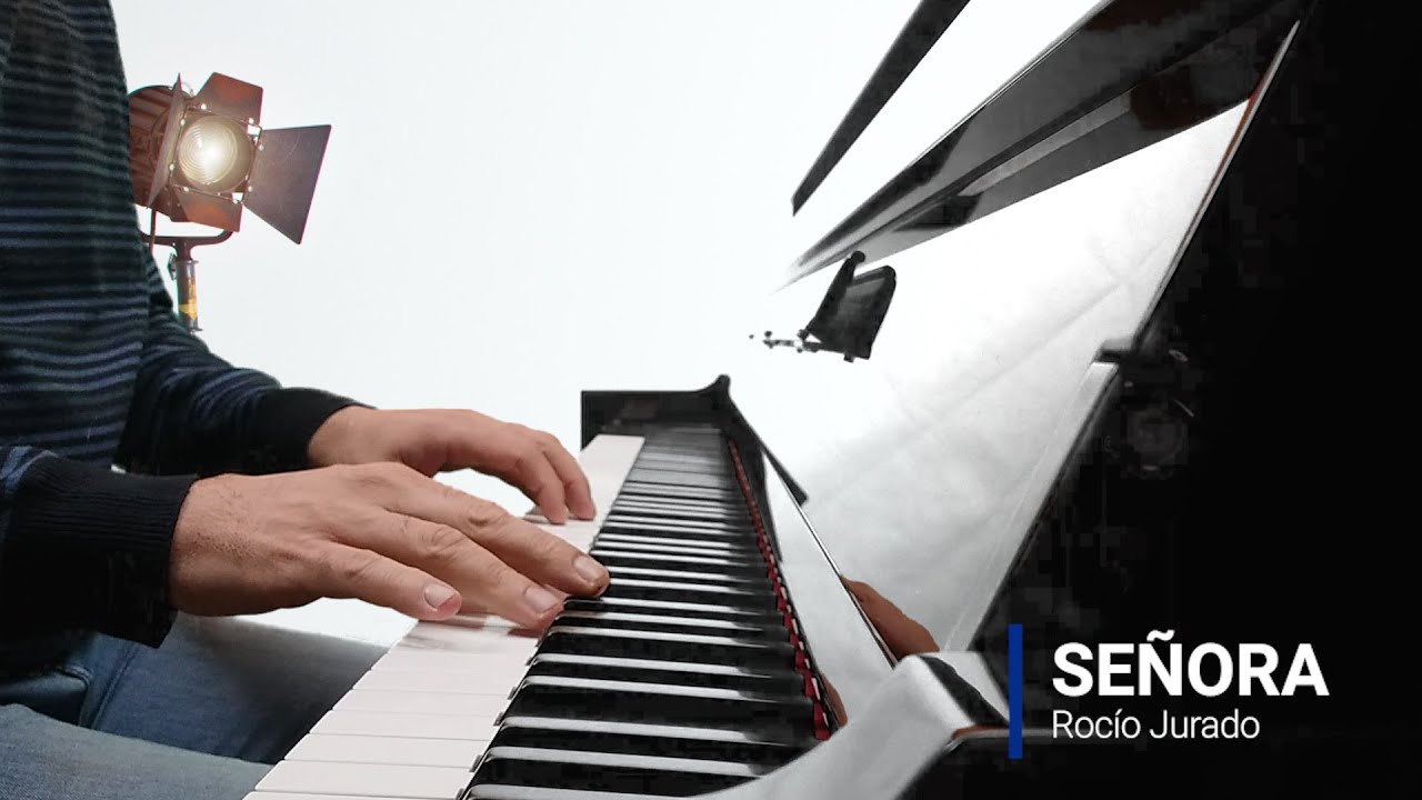 SEÑORA   Rocío Jurado - Cover piano