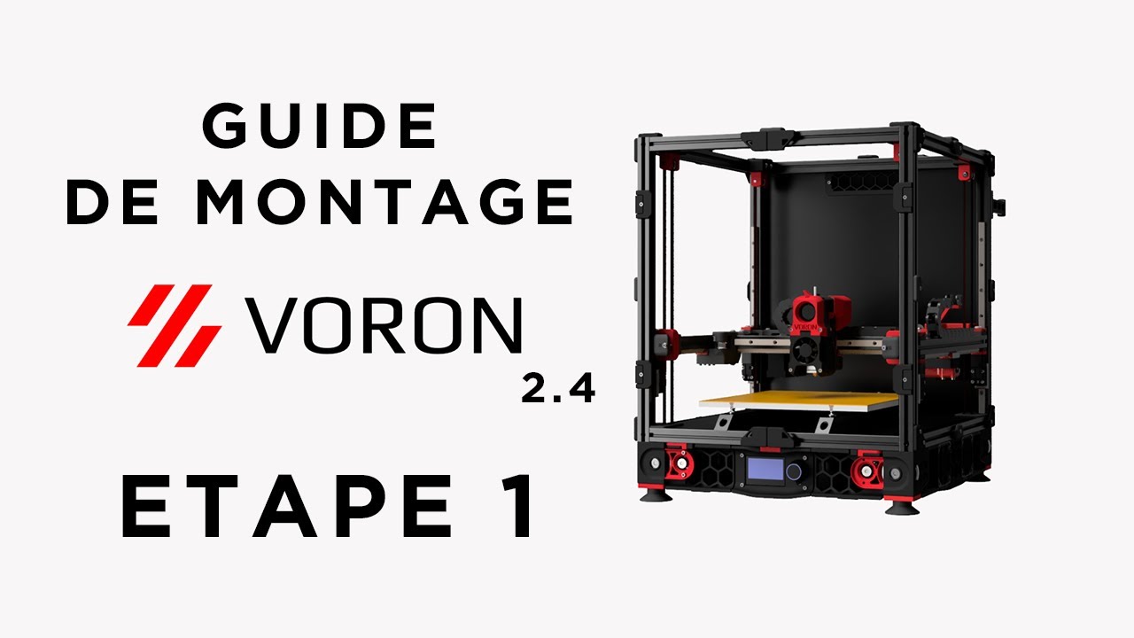 MONTAGE de la VORON 2.4 - #1 : La structure
