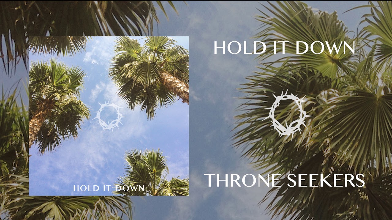 Hold It Down - Throne Seekers