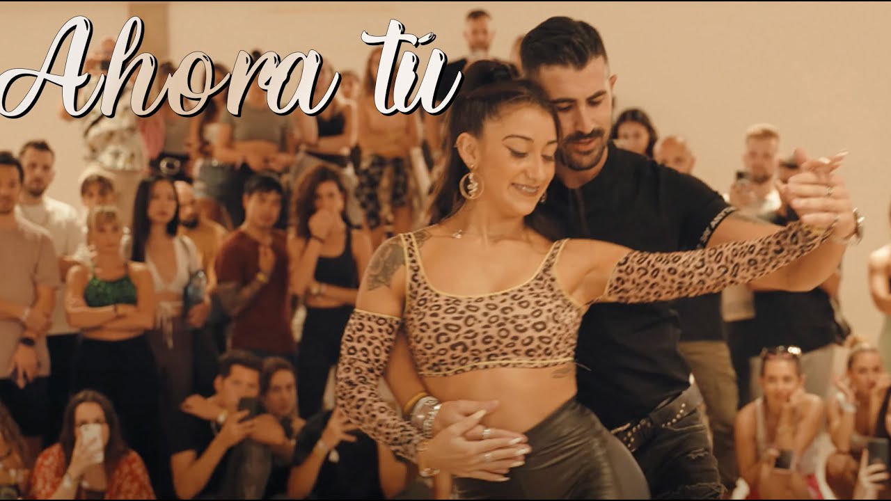 AHORA TU / KIKE Y NAHIR / BCN  SENSUAL DANCE