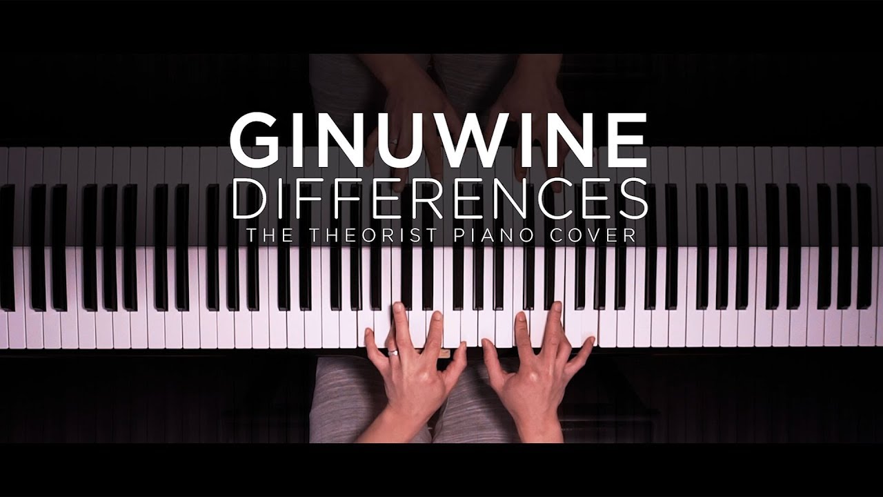 Ginuwine - Differences | The Theorist Piano Cover