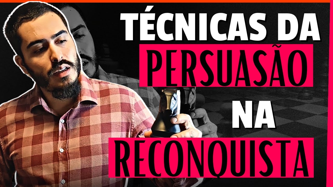 Use esses GATILHOS para ABALAR com o EMOCIONAL DA SUA EX (T&eacute;cnicas da PERSUAS&Atilde;O na RECONQUISTA)