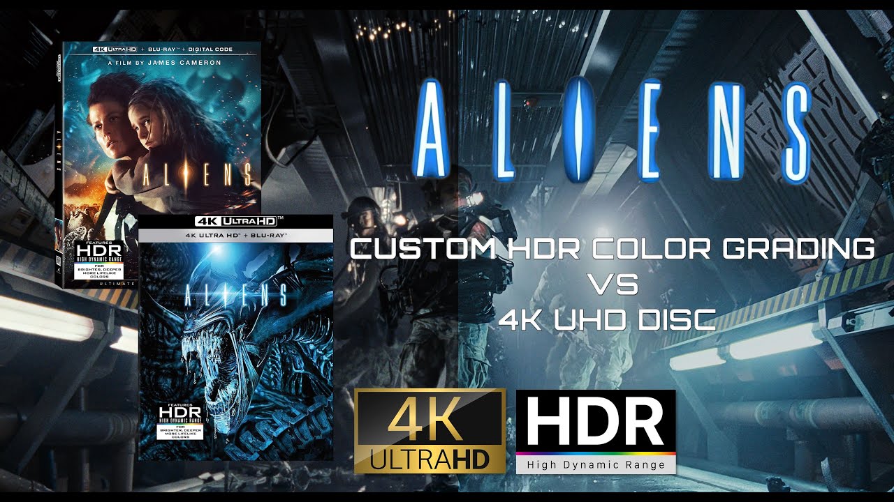 ALIENS | Custom 4K HDR Color Grading Correction VS 4K UHD Blu-ray Disc