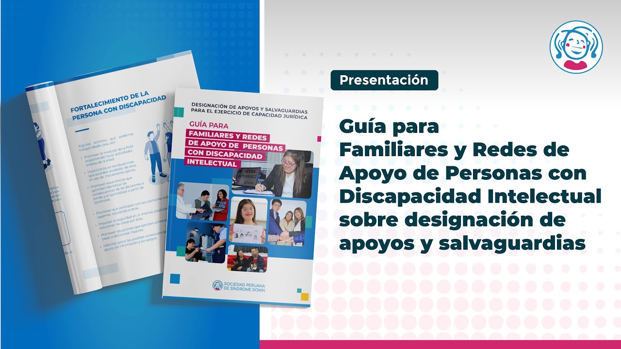 Presentación de Guía para familiares y redes de apoyo de PcD Intelectual sobre designación de apoyos