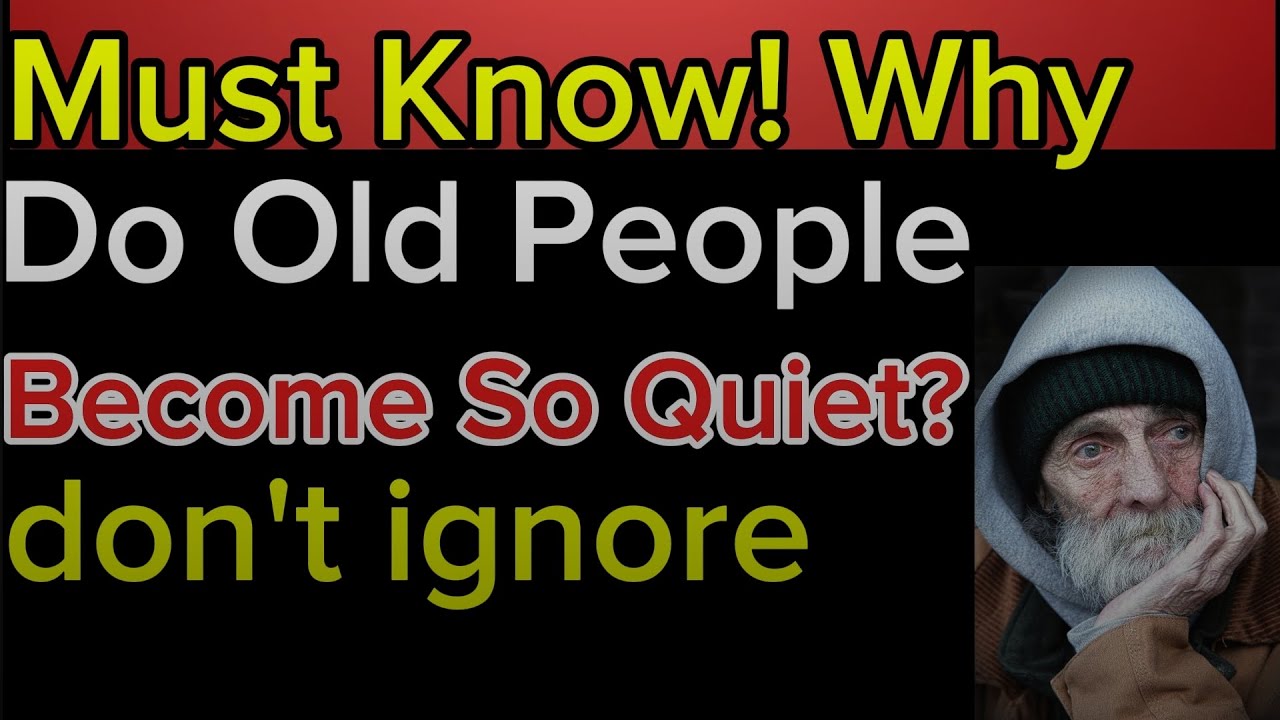Why do old people become so quiet#healthyaging #seniorhealth #adviceforelderly #lifeafter60