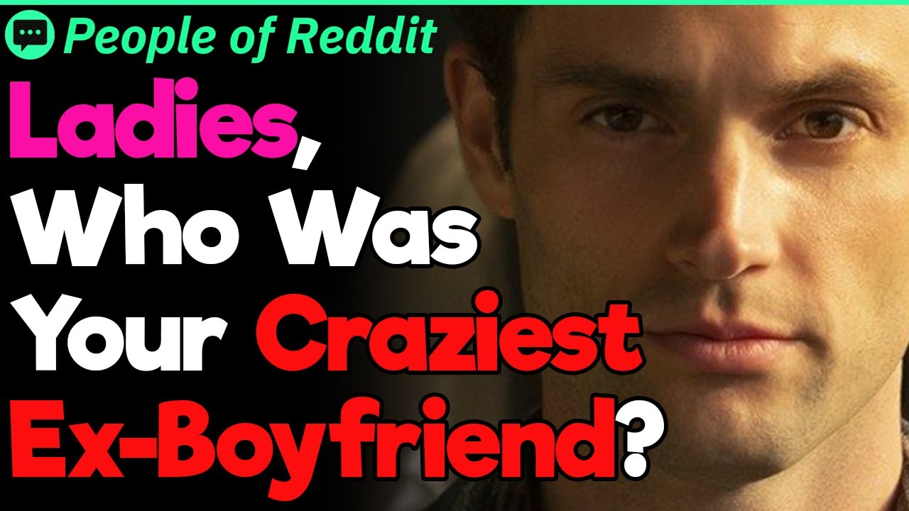 Insane Crazy Ex-Boyfriend Stories | People Stories 
