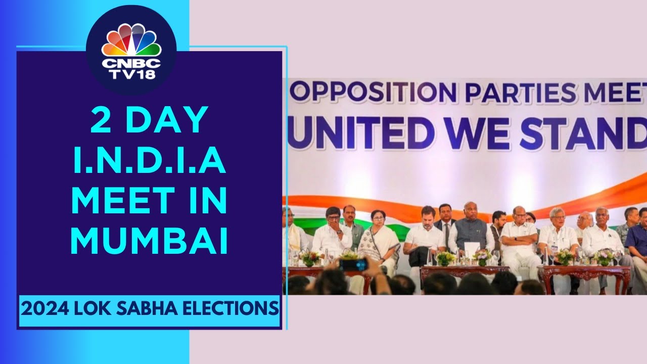 Opposition To Meet Today In Mumbai, Gears Up For 2024 Lok Sabha Polls | CNBC TV18