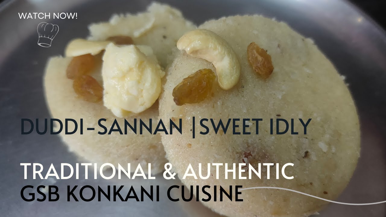 Dessert Idly | Dhuddui Sannana - Buttermilk & Jaggery - Traditional & Authentic GSB Konkani Cuisine