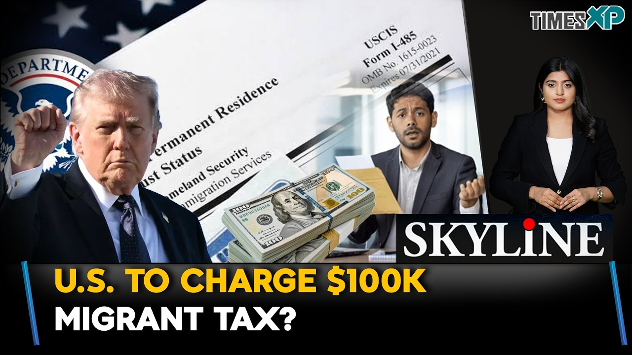 $100,000 Green Card Bond: New State Dept Rule Hitting Indians In U.S.| Skyline With Driti Atri